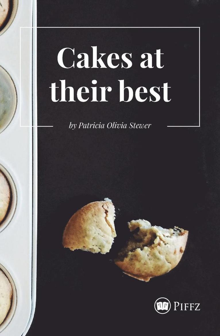 Patricia Olivia Stewer - Cakes at their best, Häftad