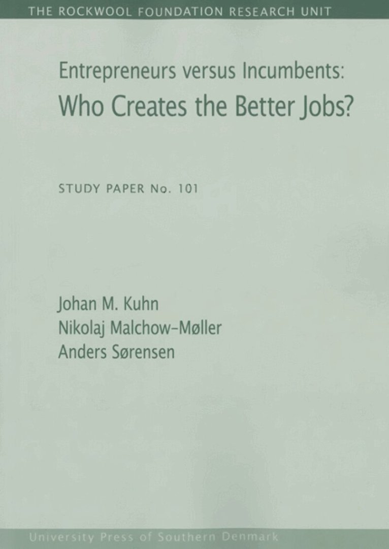 Johan M Kuhn, Nikolaj Malchow-Moller, Anders Sorensen - Entrepreneurs versus Incumbents, Häftad