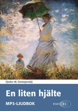 Fjodor Dostojevskij - En liten hjälte, Ljudbok