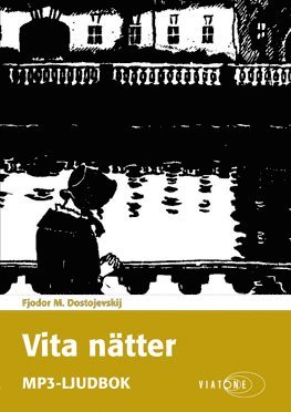 Fjodor Dostojevskij - Vita nätter, Ljudbok