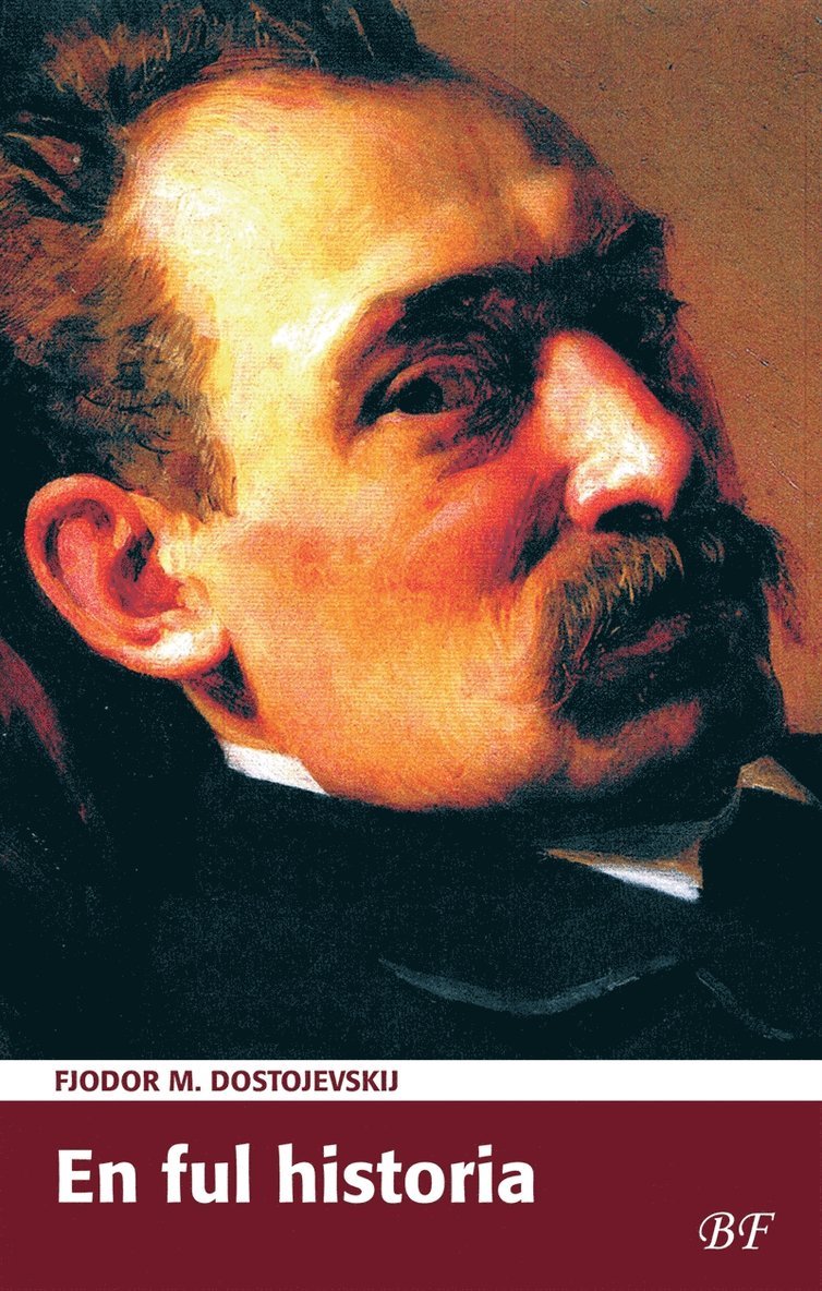 Fjodor M. Dostojevskij - En ful historia, E-bok
