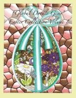 Global Doodle Gems - Global Doodle Gems Easter Collection Volume 1: "The Ultimate Coloring Book...an Epic Collection from Artists around the World! ", Häftad