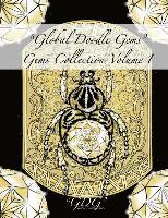 "Global Doodle Gems" Gems Collection Volume 1: "The Ultimate Adult Coloring Book...an Epic Collection from Artists around the World! ", Häftad