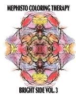 Mephisto Coloring Therapy - Mephisto Coloring Therapy Bright Side, Volume 3: Adult Coloring Book, Häftad