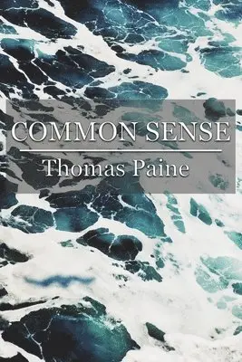 Thomas Paine - Common Sense, Häftad. Tillgänglighet: Lägg i varukorg