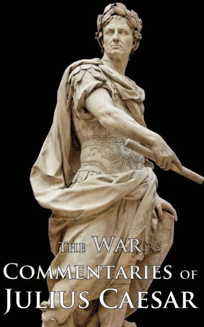 Julius Caesar - War Commentaries of Julius Caesar, E-bok