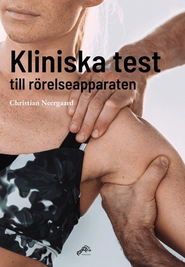 Christian Neergaard - Kliniska test till rörelseapparaten, Häftad. Tillgänglighet: Lägg till