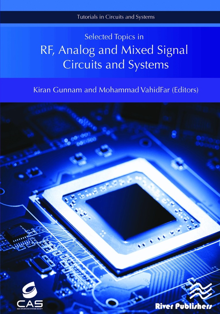 Kiran Gunnam, Mohammad VahidFar - Selected Topics in RF, Analog and Mixed Signal Circuits and Systems, Inbunden. Tillgänglighet: Lägg i varukorg