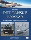 Det danske forsvar: Opgaver, udstyr og mandskab i det nye artusind