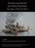 Danske Og Norske So-Heltes Bedrifter Fra Aar 1797 til 1813
