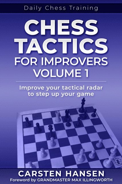 Carsten Hansen - Chess Tactics for Improvers - Volume 1, E-bok