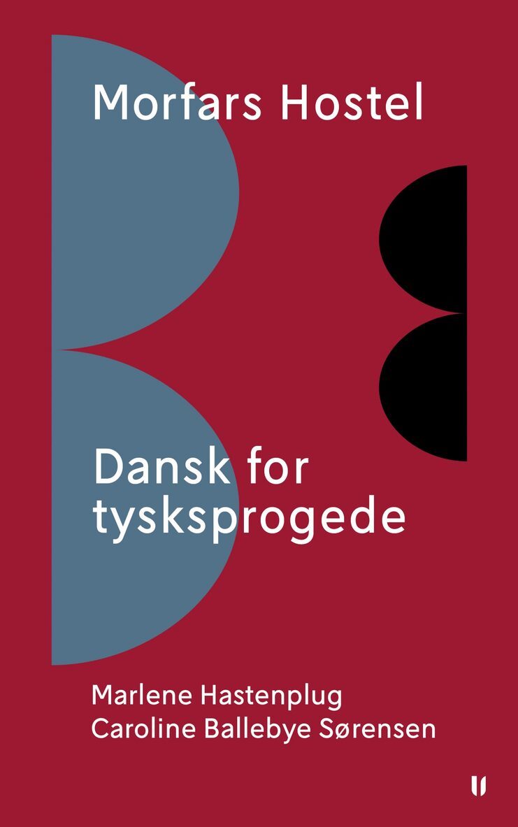 Marlene Hastenplug, Caroline Ballebye Sørensen - Morfars Hostel – Dansk for tysksprogede, Häftad