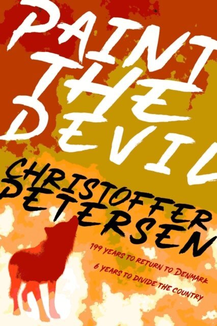 Christoffer Petersen - Paint the Devil: The Wolf in Denmark, E-bok