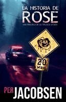 Per Jacobsen - historia de Rose, Häftad
