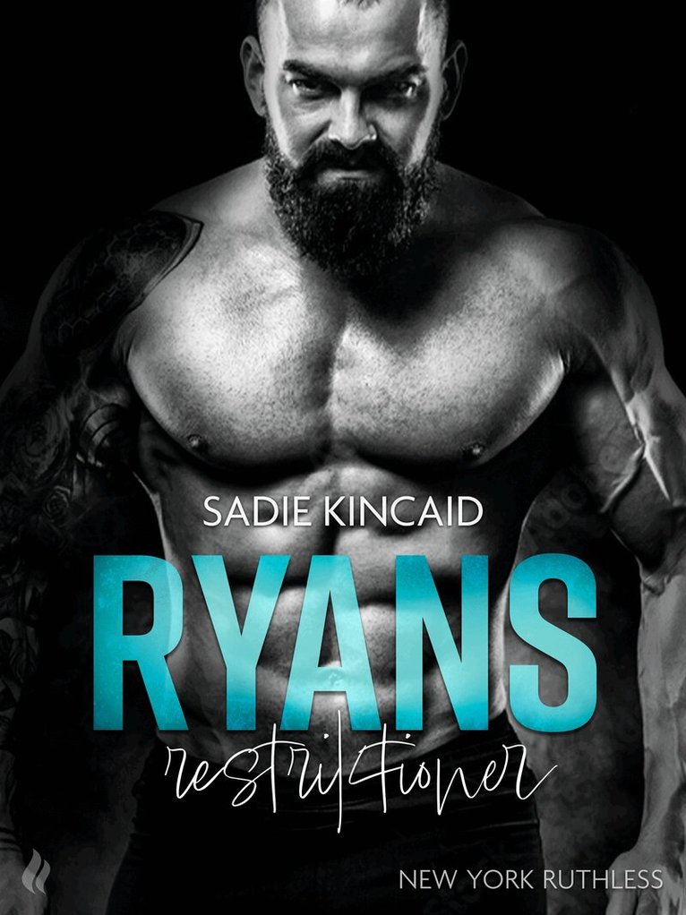 Sadie Kincaid - Ryans restriktioner - En New York Ruthless novelle, E-bok
