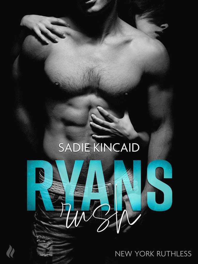 Sadie Kincaid - Ryans rush - En New York Ruthless novelle, E-bok