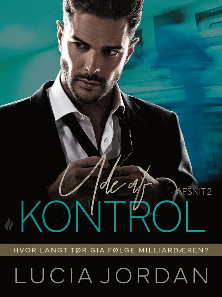 Lucia Jordan - Ude af kontrol - afsnit 2, E-bok