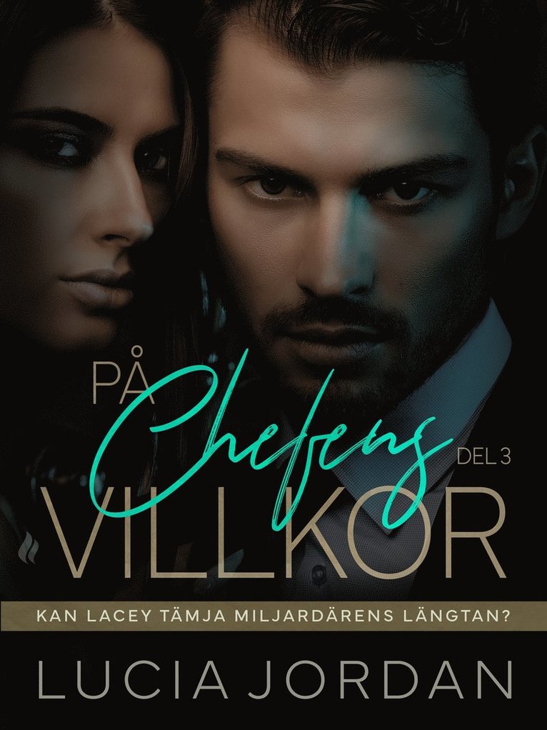 Lucia Jordan - På chefens villkor - del 3, E-bok