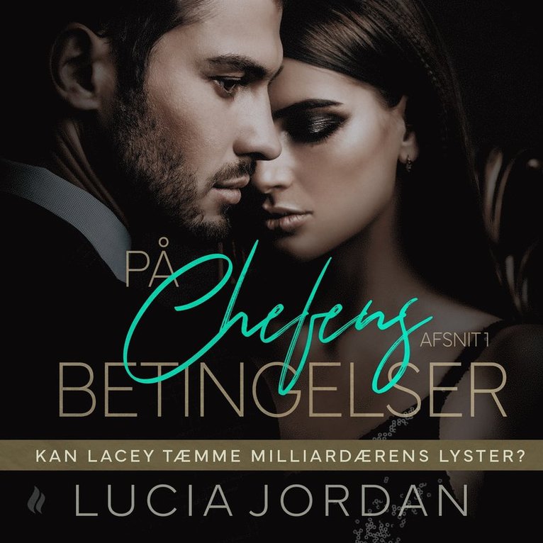 Lucia Jordan - På chefens betingelser - afsnit 1, Ljudbok