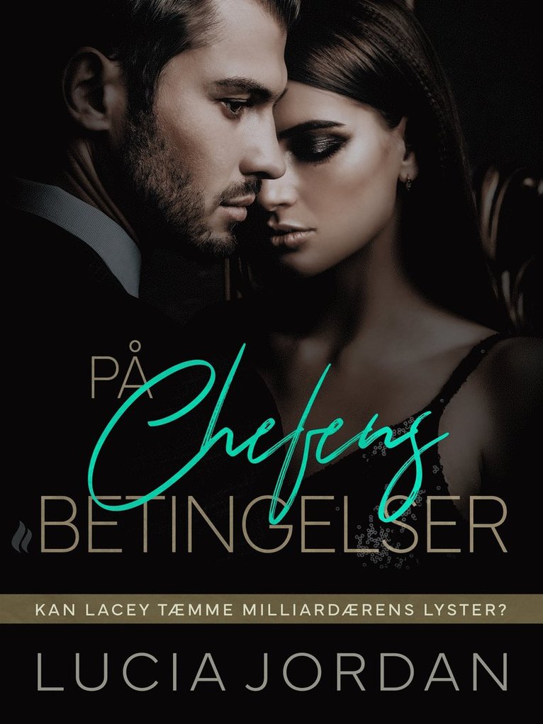 Lucia Jordan - På chefens betingelser - hele historien, E-bok