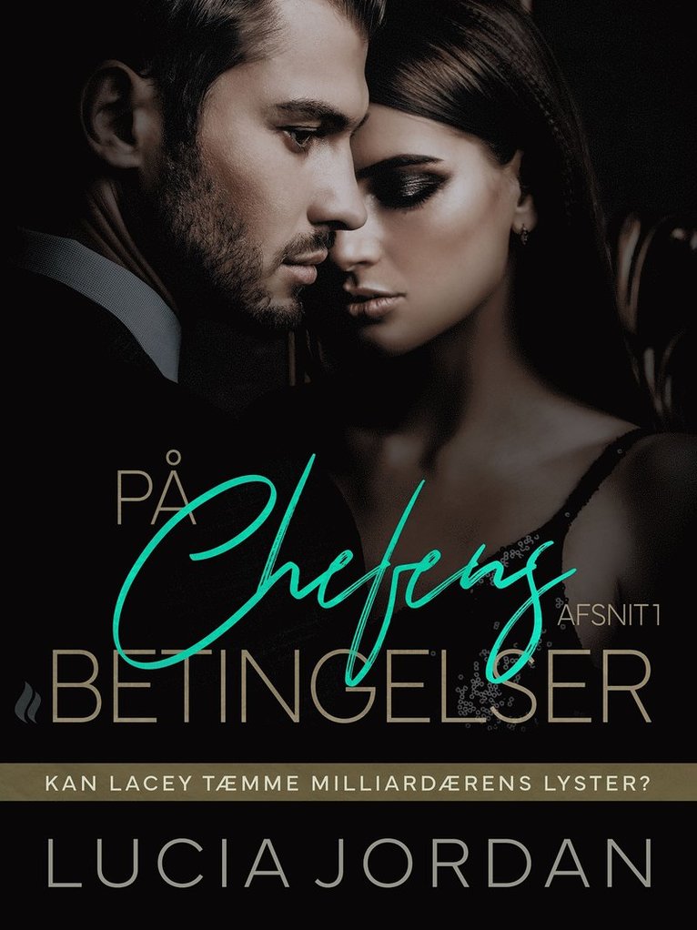 Lucia Jordan - På chefens betingelser - afsnit 1, E-bok