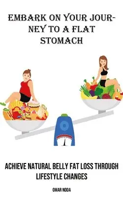 Omar Noda - Embark on Your Journey to a Flat Stomach, Häftad. Tillgänglighet: Lägg i varukorg