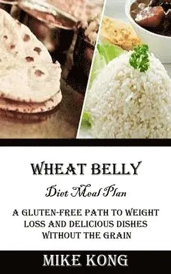 Mike Kong - Wheat Belly Diet Meal Plan, Häftad. Tillgänglighet: Lägg i varukorg