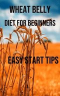 Wheat Belly Diet for Beginners