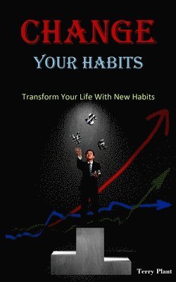 Terry Plant - Change Your Habits, Häftad