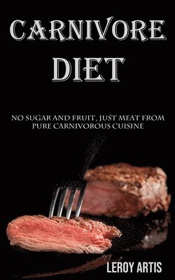 Leroy Artis - Carnivore Diet, Häftad