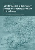 Transformations of the Military Profession and Professionalism in Scandinavia