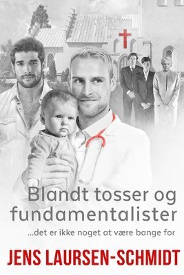 Jens Laursen-Schmidt - Blandt tosser og fundamentalister, Häftad