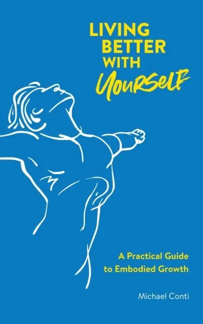 Michael Conti - Living Better with Yourself, E-bok. Tillgänglighet: Lägg i varukorg