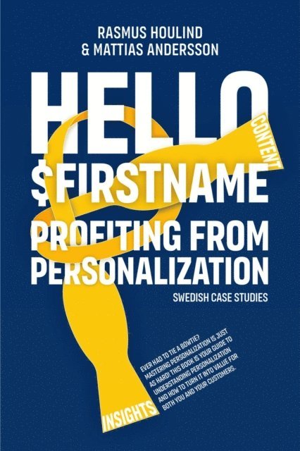 Mattias Andersson, Rasmus Houlind, Hazel Bird - Hello $FirstName - Swedish Case Studies, E-bok