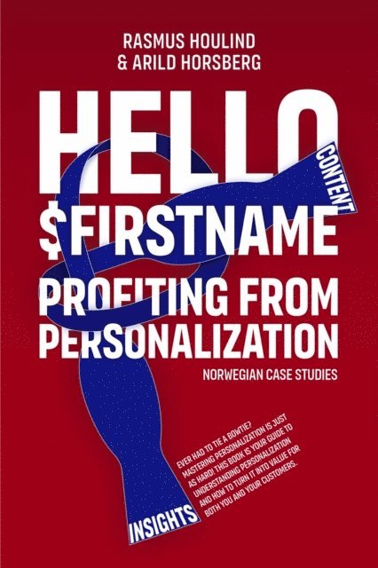 Arild Horsberg, Rasmus Houlind - Hello $FirstName - Norwegian Case Studies, E-bok