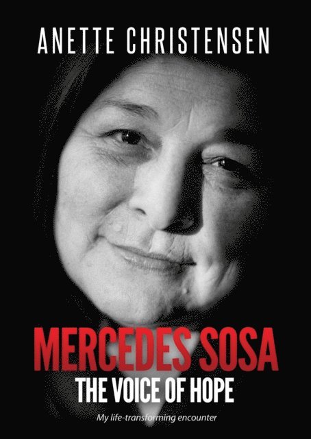 Anette Christensen - Mercedes Sosa - The Voice of Hope, E-bok