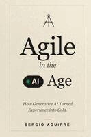 Sergio Aguirre - Agile in the AI Age, Häftad