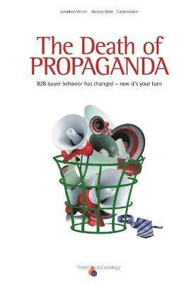 Michael Best, Jonathan Winch, David Hoskin - Death of Propaganda, Häftad. Tillgänglighet: Lägg i varukorg