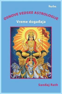 Sanjay Rath - Osnove Vedske Astrologije Vreme Dogadjaja, Häftad