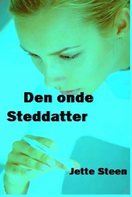 Jette Steen - Den onde steddatter, E-bok