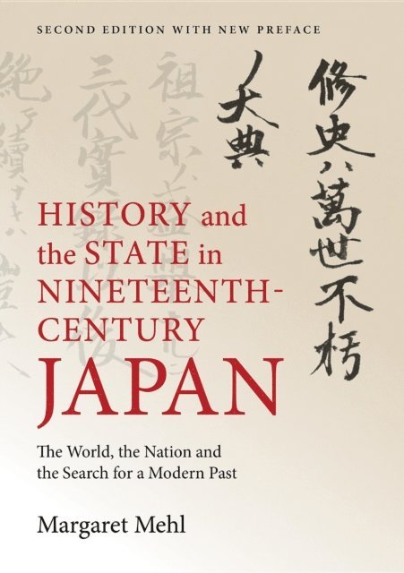 Margaret Mehl - History and the State in Nineteenth-Century Japan, E-bok. Tillgänglighet: Lägg i varukorg