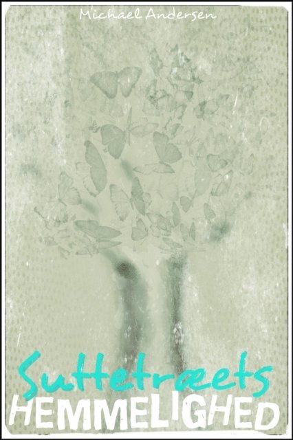 Michael Andersen - Suttetraeets hemmelighed, E-bok