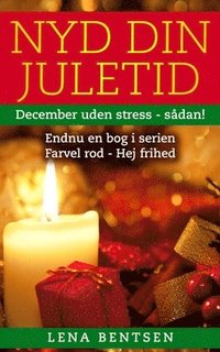 Nyd din juletid: December uden stress - sådan!
