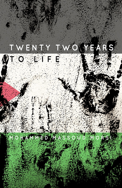 Mohammed Massoud Morsi - Twenty Two Years To Life, E-bok