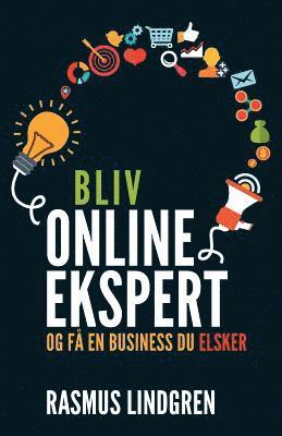 Rasmus Lindgren - Bliv onlineekspert og få en business du elsker, Häftad. Tillgänglighet: Lägg i varukorg