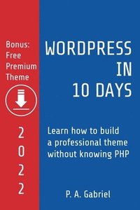 WordPress in 10 Days - 2022 Edition
