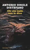Antonio Dikele Distefano - Chi sta male non lo dice, Häftad. Tillgänglighet: Lägg i varukorg