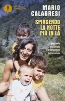Mario Calabresi - Spingendo la notte più in là. Storia della mia famiglia e di altre vittime del terrorismo, Häftad. Tillgänglighet: Lägg i varukorg