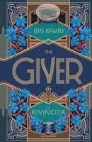 Lois Lowry - The giver. La rivincita, Inbunden
