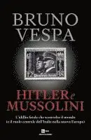 Bruno Vespa - Hitler e Mussolini. L'idillio fatale che sconvolse il mondo (e il ruolo centrale dell'Italia nella nuova Europa), Inbunden. Tillgänglighet: Lägg i varukorg